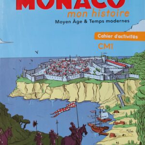 Couverture Monaco mon histoire Moyen Âge & Temps modernes cahier d'activités CM1